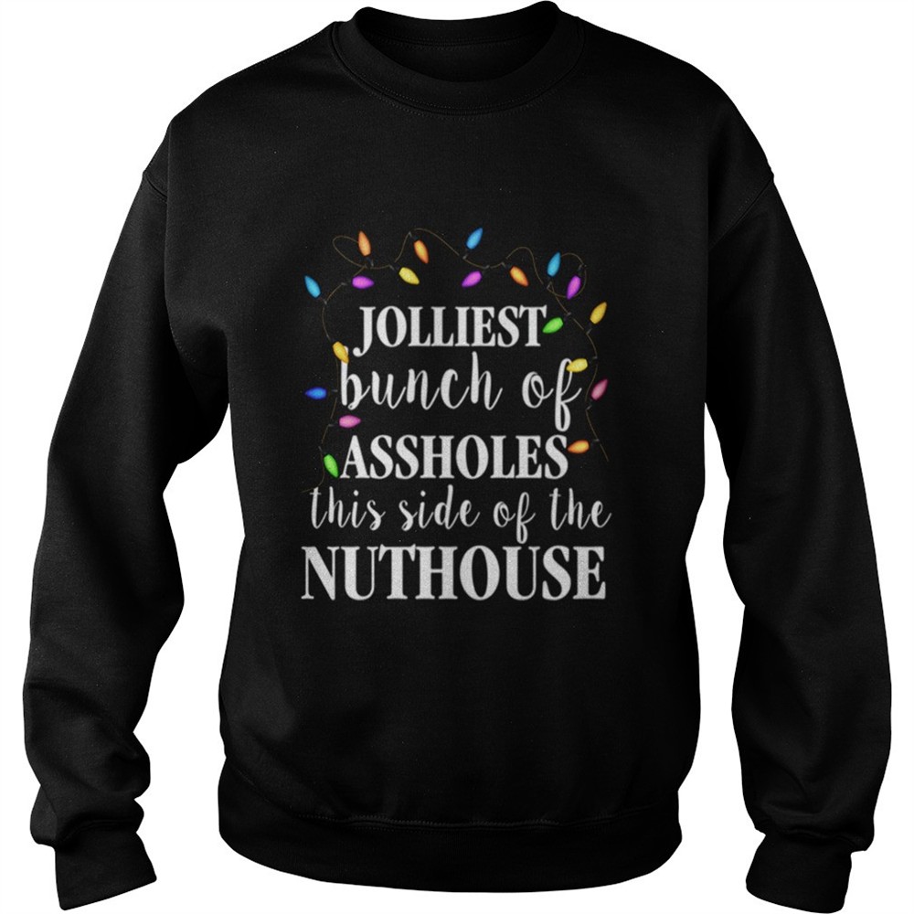 Clark Griswold Christmas Jolliest Bunch Of Assholes This Side Of The Nuthouse shirt