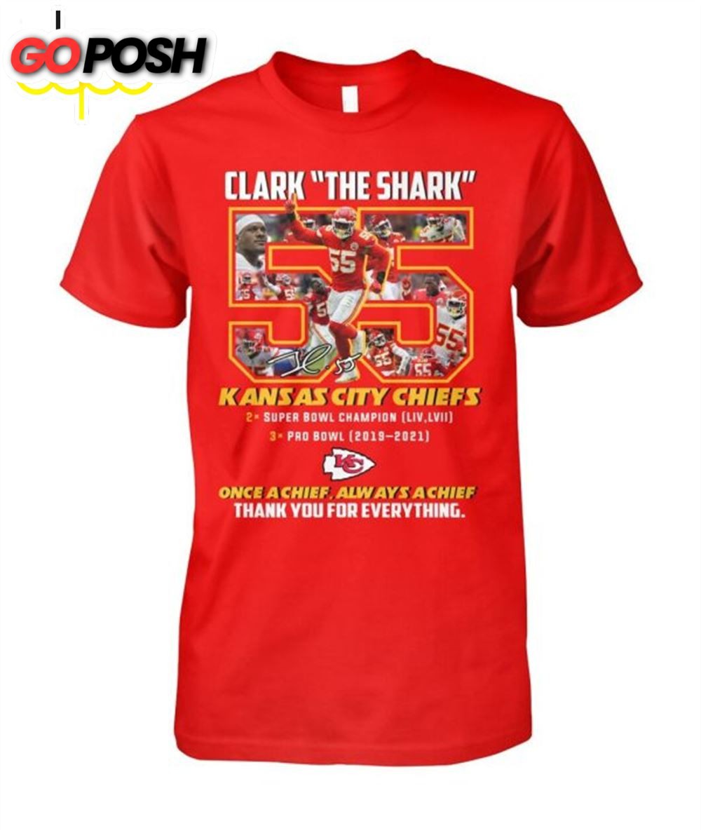 Clark The Shark 55 Kansas City Chiefs Once A Chief Always A Chief Thank You For Everything T-Shirt