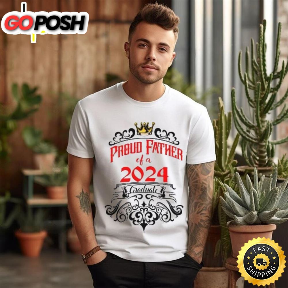 Class Of 2025 Proud Father Of Graduate T Shirt