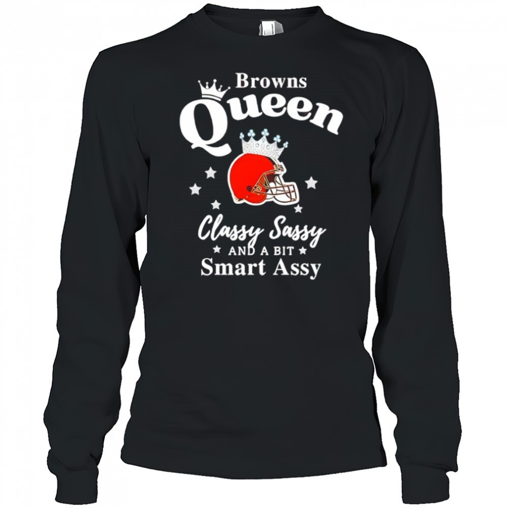 cleveland-browns-queen-classy-sassy-and-a-bit-smart-assy-shirt-1xkhm3i0 Cleveland Browns Queen Classy Sassy And A Bit Smart Assy shirt