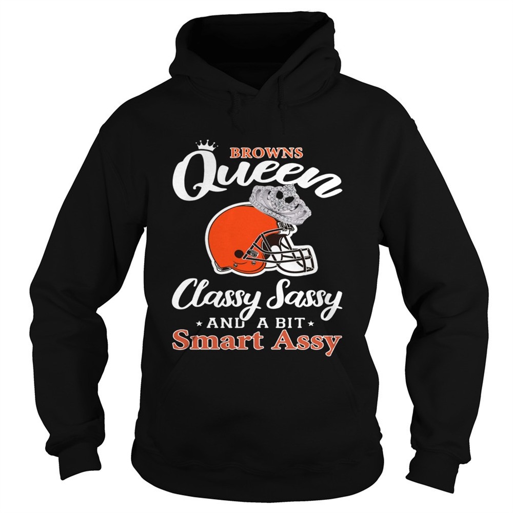 cleveland-browns-queen-classy-sassy-and-a-bit-smart-assy-shirt-wjk31mce Cleveland Browns Queen Classy Sassy and a bit Smart Assy shirt