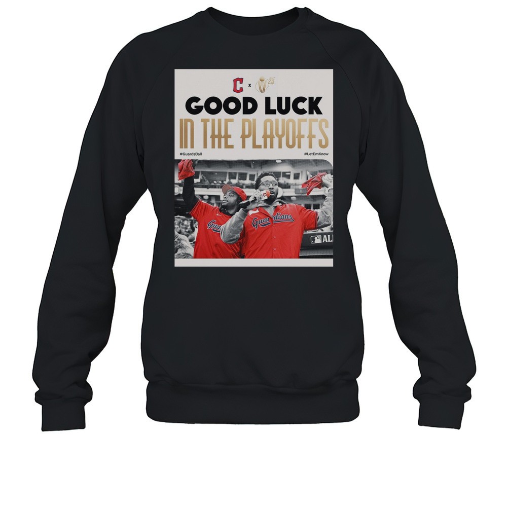 Cleveland Guardians Good Luck In The Playoffs GuardsBall LetEmKnow Poster T-shirt