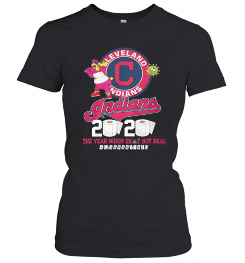 cleveland-indians-2020-the-year-when-shit-got-real-quarantined-t-shirt-cib8pqlc Cleveland Indians 2020 The Year When Shit Got Real Quarantined T-Shirt