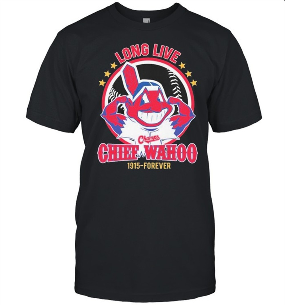 cleveland-indians-long-live-the-chiefs-wahoo-1915-forever-shirt-1kqb2agi Cleveland Indians long live the chiefs wahoo 1915-forever shirt