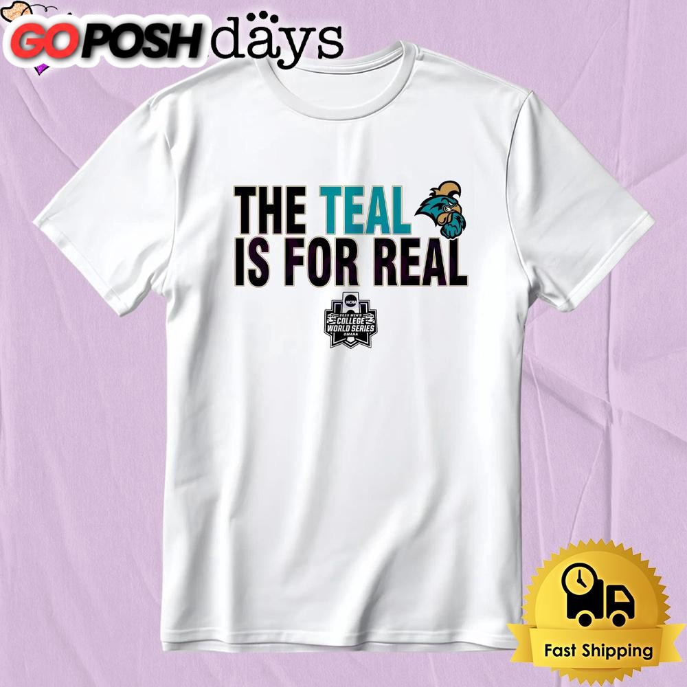 Coastal Carolina Baseball The Teal Is For Real College World Series 2025 T-Shirt