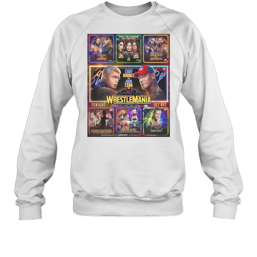 Cody Rhodes Vs John Cena Aj Styles Vs Logan Paul Rhea Ripley Vs Bianca Belair WrestleMania 41 T-shirt