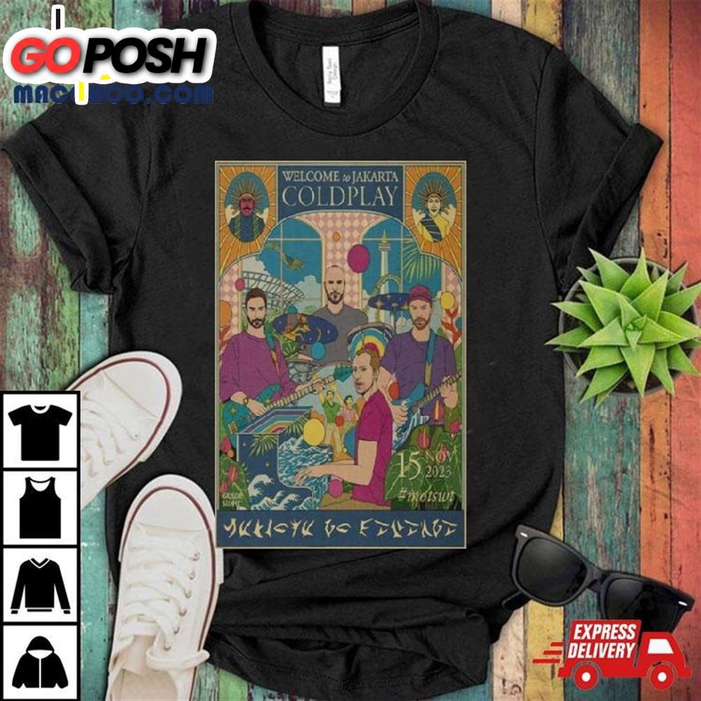 Coldplay Music Of The Spheres World Tour Jakarta November 15, 2023 Poster Shirt
