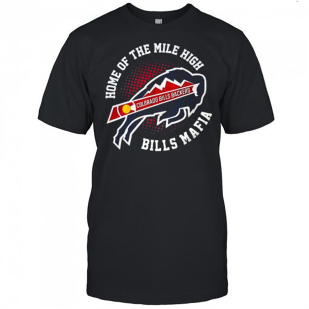 colorado-bills-backers-home-of-the-mile-high-bills-mafia-shirt-2yhb8dam Colorado Bills Backers home of the mile high Bills Mafia shirt