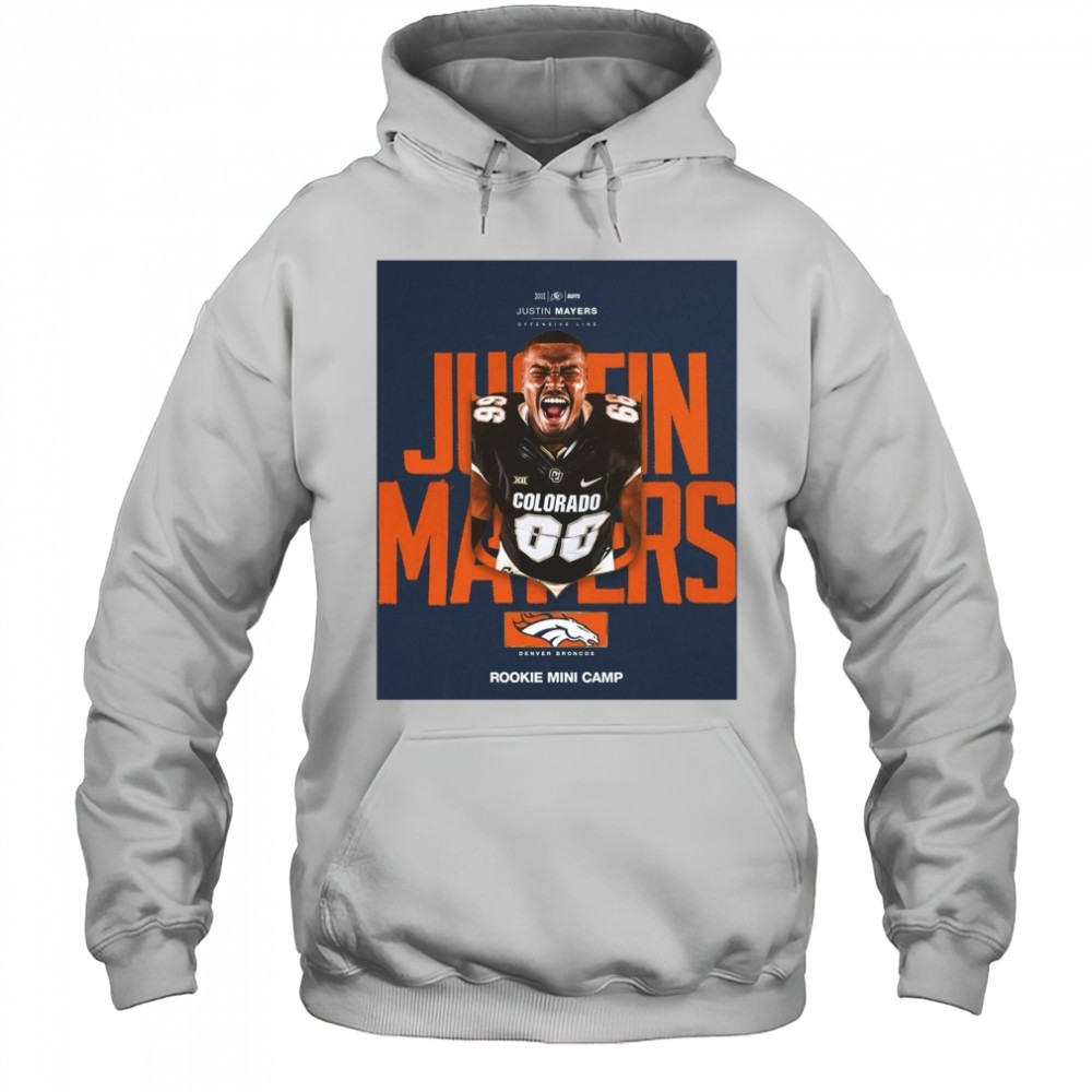 Colorado Buffaloes Offensive Lineman Justin Mayers Accepted Rookie Mini Camp Invite From The Denver Broncos Poster t-shirt