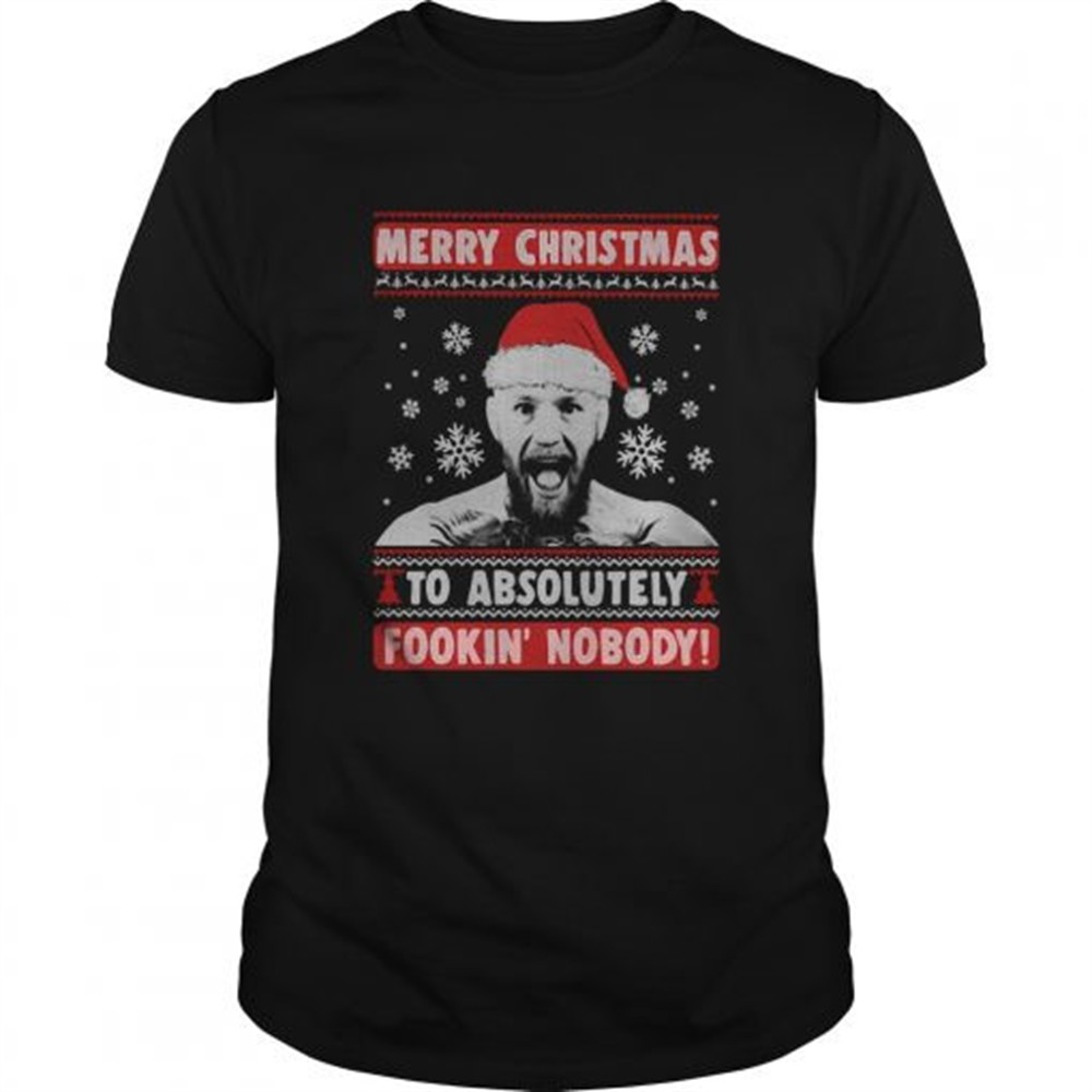 conor-mcgregor-merry-christmas-to-absolutely-fookin-nobody-ugly-shirt-kzzauyil Conor Mcgregor Merry Christmas To Absolutely Fookin Nobody Ugly shirt
