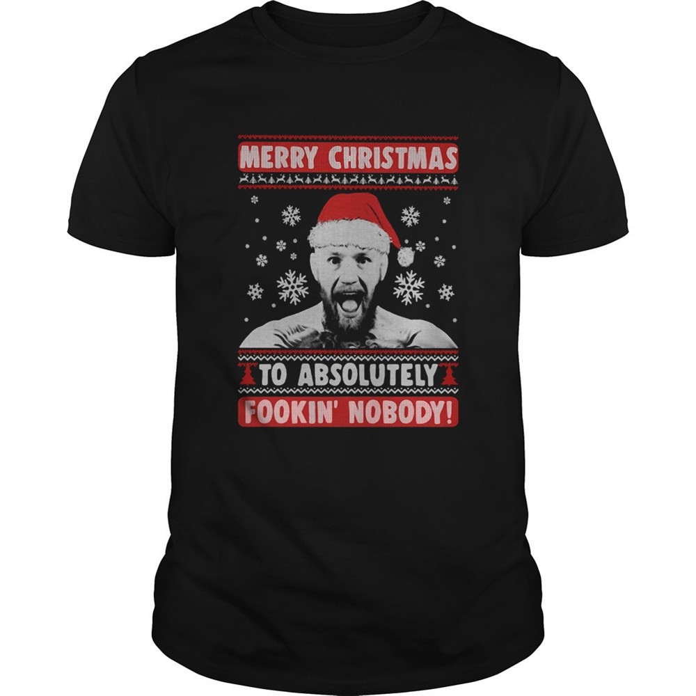 conor-mcgregor-merry-christmas-to-absolutely-fookin-nobody-ugly-shirt-kzzauyil Conor Mcgregor Merry Christmas To Absolutely Fookin Nobody Ugly shirt