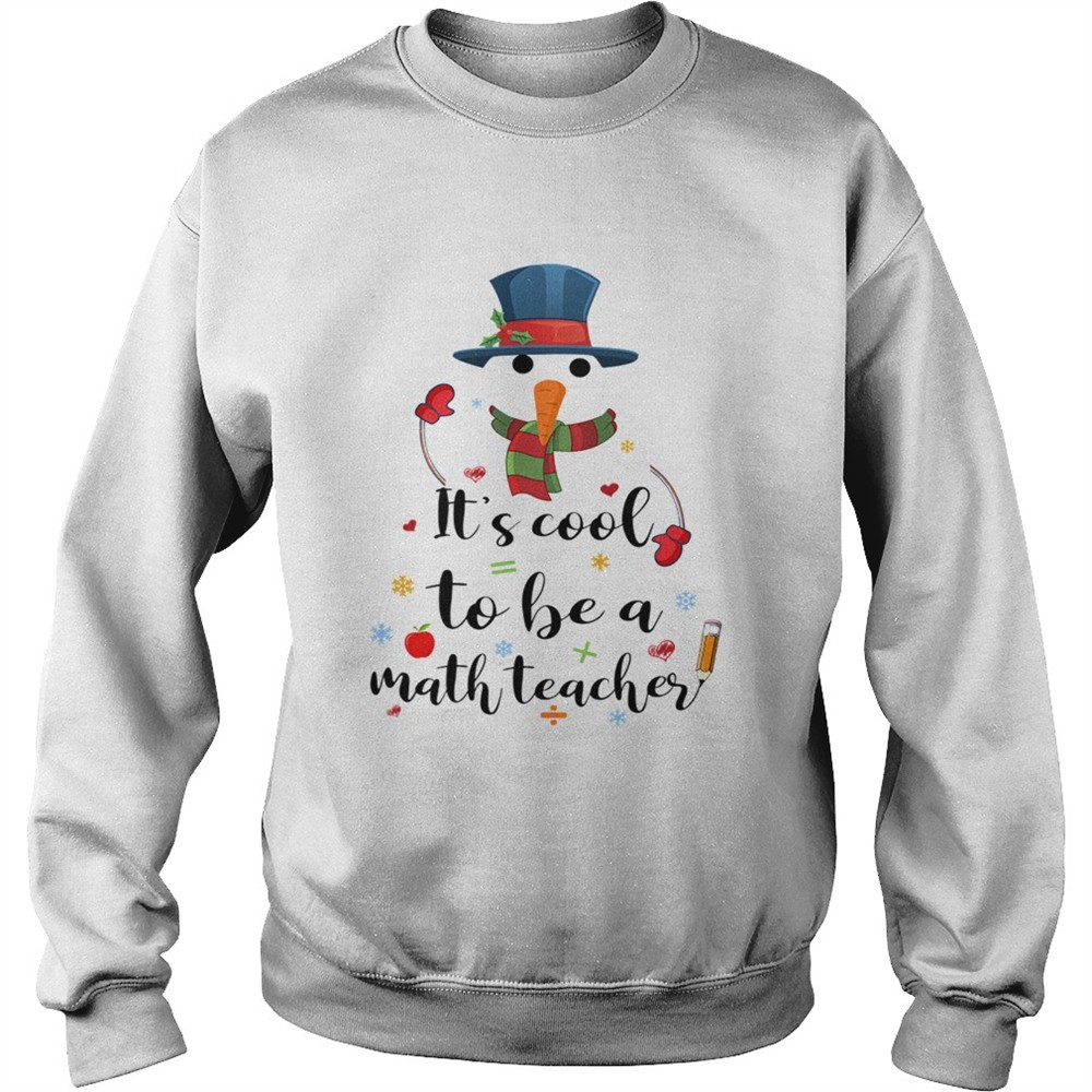 Cool To Be A Math Teacher Snowman Christmas Gift TShirt