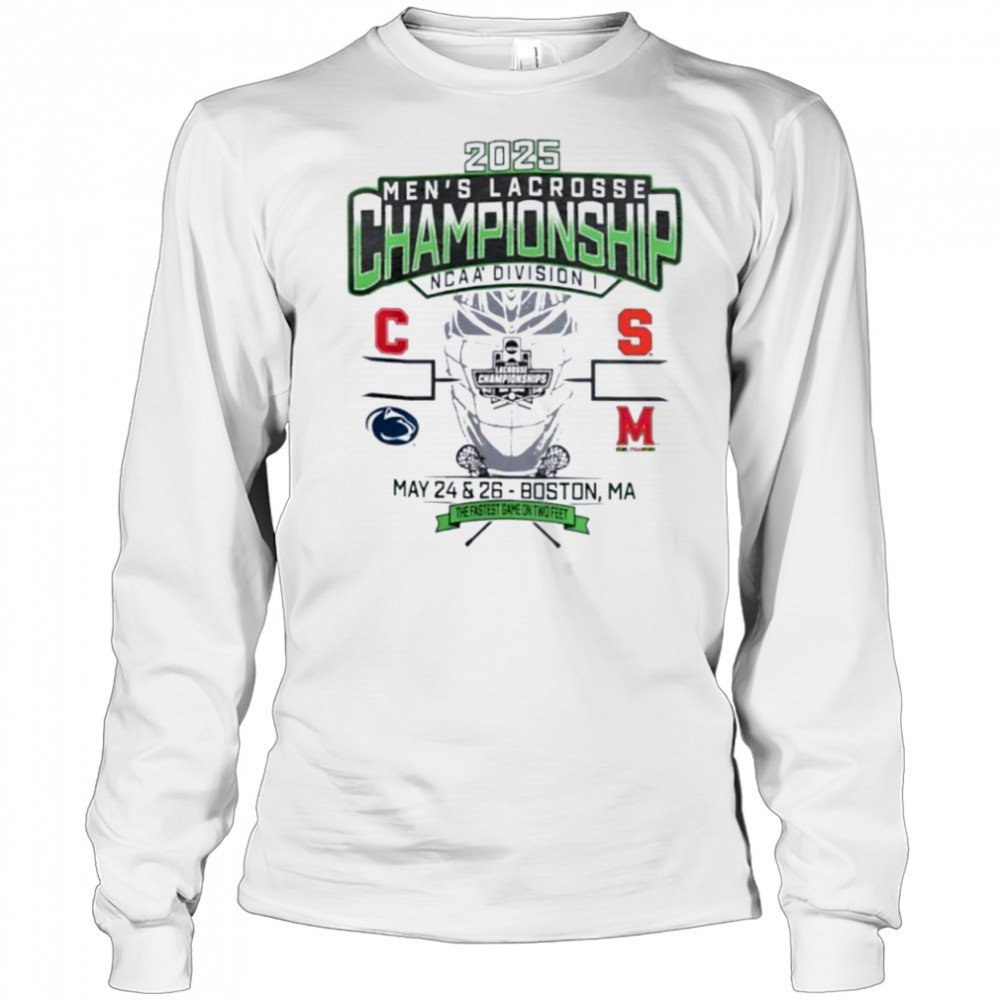 cornell-penn-state-syracuse-maryland-ncaa-di-mens-lacrosse-championship-2025-the-6eqyxu6y Cornell Penn State Syracuse Maryland NCAA DI Mens Lacrosse Championship 2025 the fastest game on two feet shirt