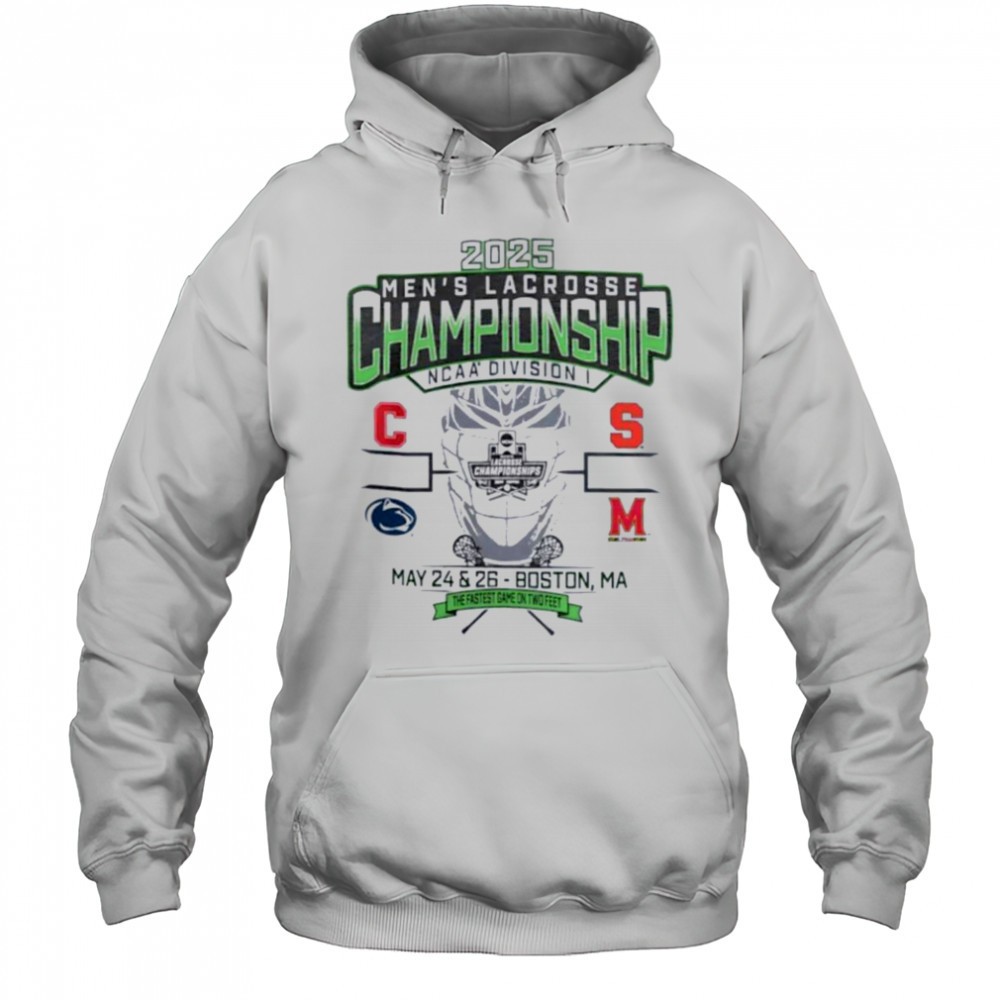 Cornell Penn State Syracuse Maryland NCAA DI Mens Lacrosse Championship 2025 the fastest game on two feet shirt