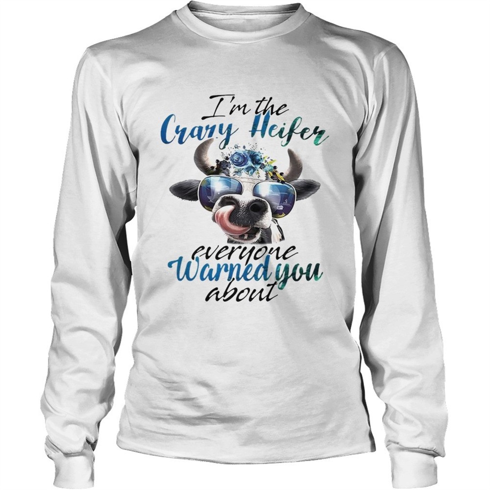 cow-im-the-crazy-heifer-everyone-warned-you-about-shirt-emj53e0b Cow Im the crazy Heifer everyone warned you about shirt