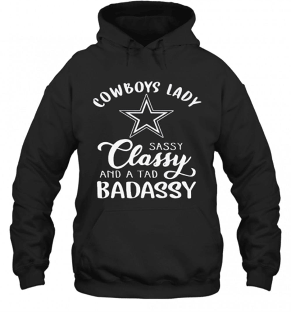 Cowboys Lady Sassy Classy And A Tad Badassy T-Shirt