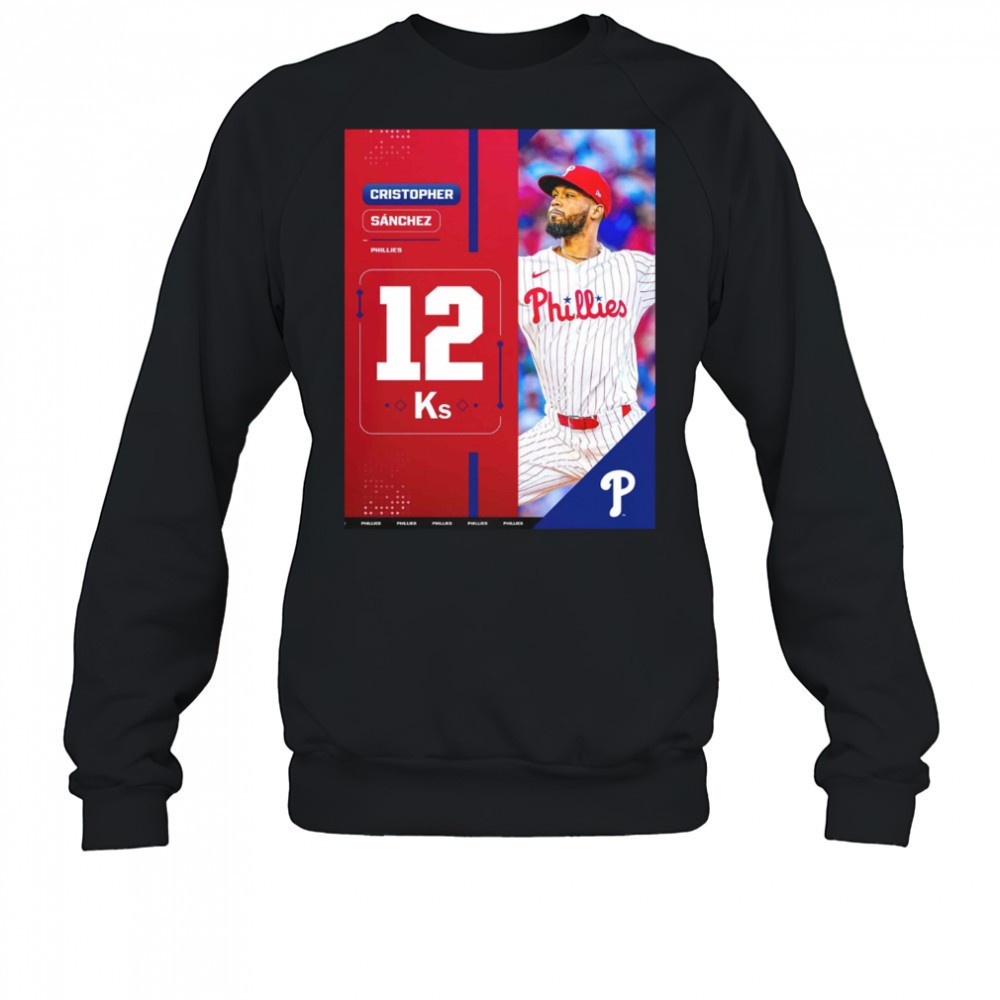 cristopher-sanchez-philadelphia-phillies-mlb-2025-a-career-high-with-12-strikeou-sokf4sp5 Cristopher Sanchez Philadelphia Phillies MLB 2025 A Career High With 12 Strikeouts Shirt