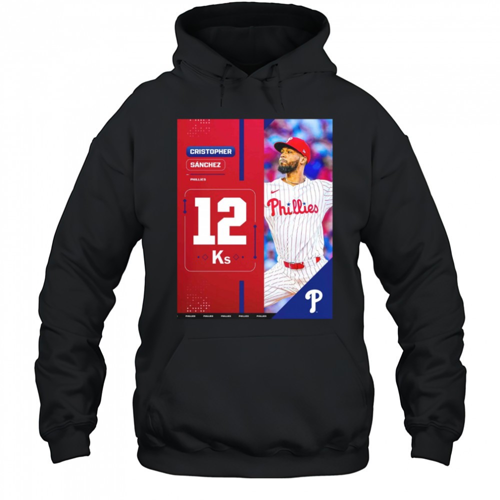 Cristopher Sanchez Philadelphia Phillies MLB 2025 A Career High With 12 Strikeouts Shirt