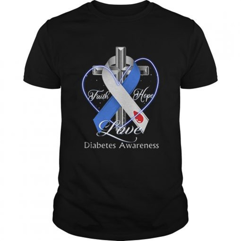 cross-faith-hope-love-diabetes-awareness-shirt-p71sxr96 Cross faith hope love Diabetes Awareness shirt