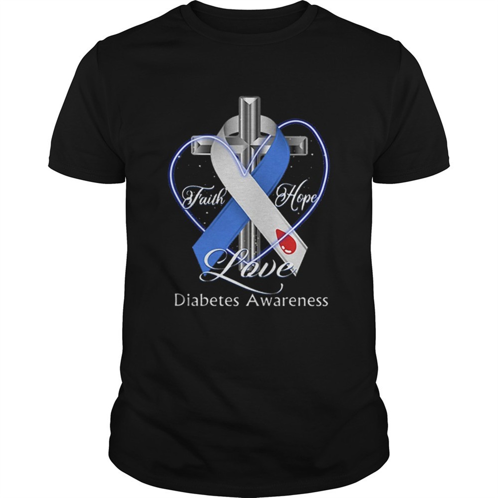 cross-faith-hope-love-diabetes-awareness-shirt-p71sxr96 Cross faith hope love Diabetes Awareness shirt