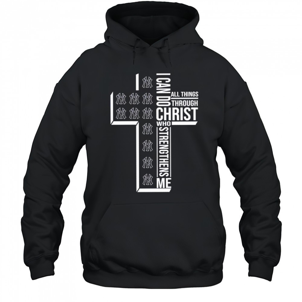 Cross I can do all things through Christ who strengthens me New York Yankees shirt
