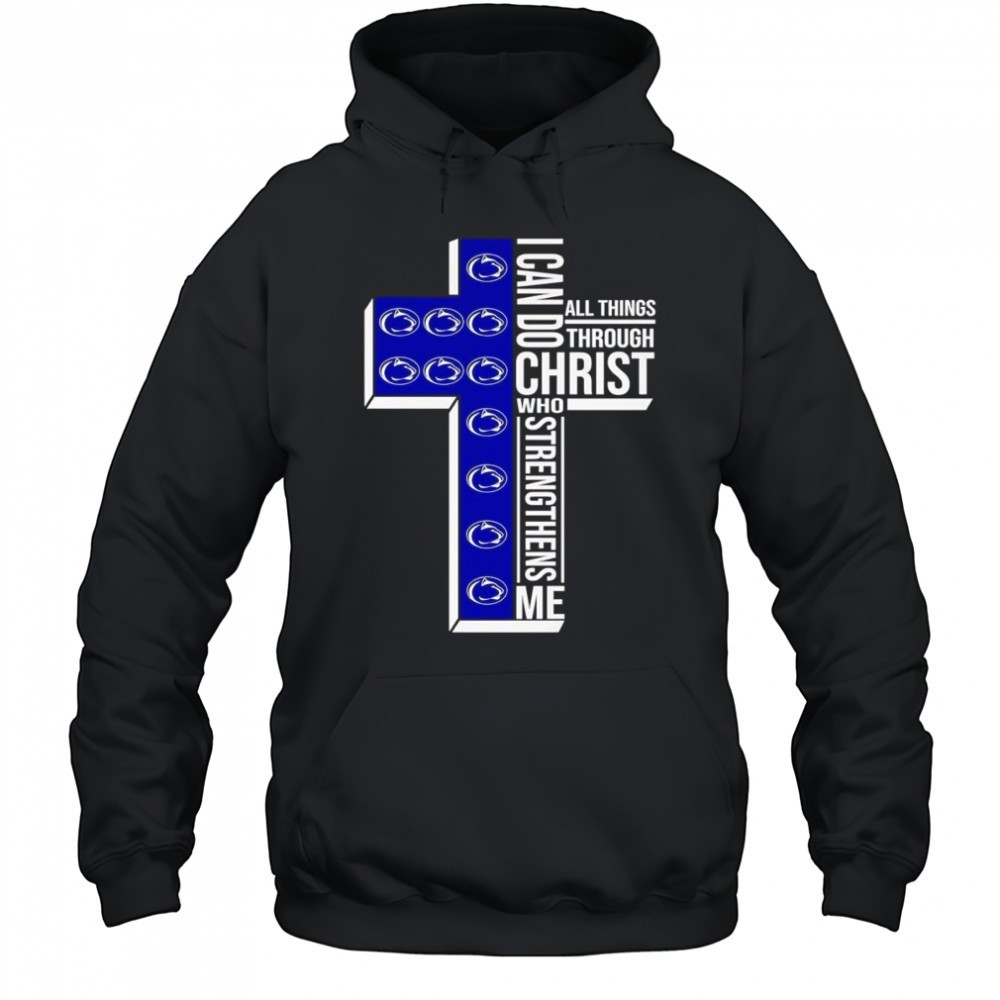 Cross I can do all things through Christ who strengthens me Penn State Nittany Lions shirt