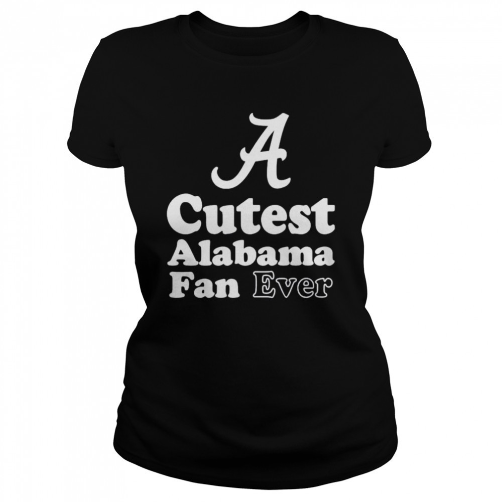 cutest-alabama-fan-ever-shirt-iyouz2r5 Cutest Alabama fan ever shirt