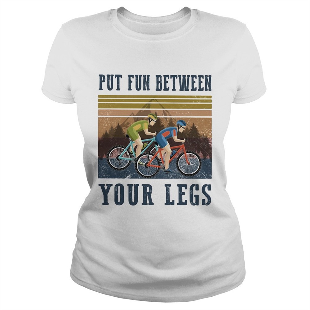 cycling-put-fun-between-your-legs-vintage-shirt-w78vjfnq Cycling Put Fun Between Your Legs Vintage shirt