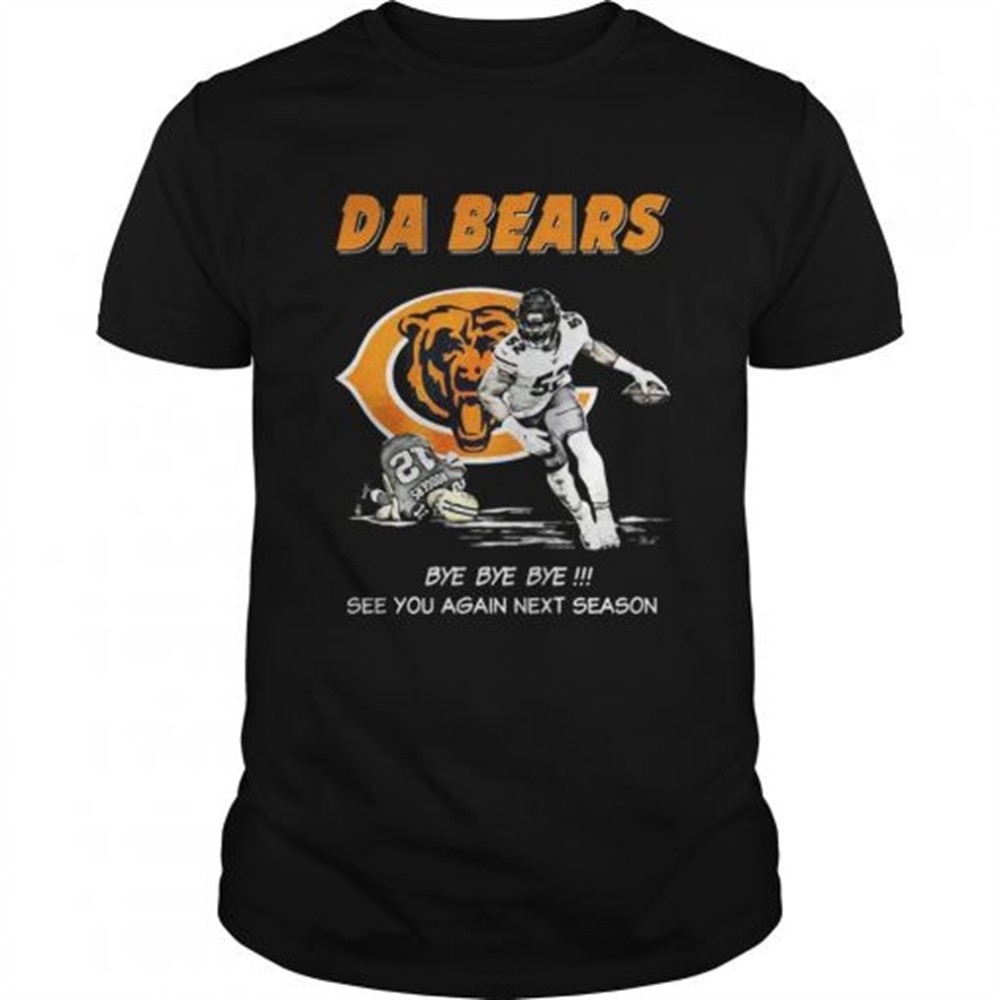 da-bears-bye-bye-bye-see-you-again-next-season-shirt-4wwpc9ye Da Bears Bye Bye Bye See You Again Next Season Shirt
