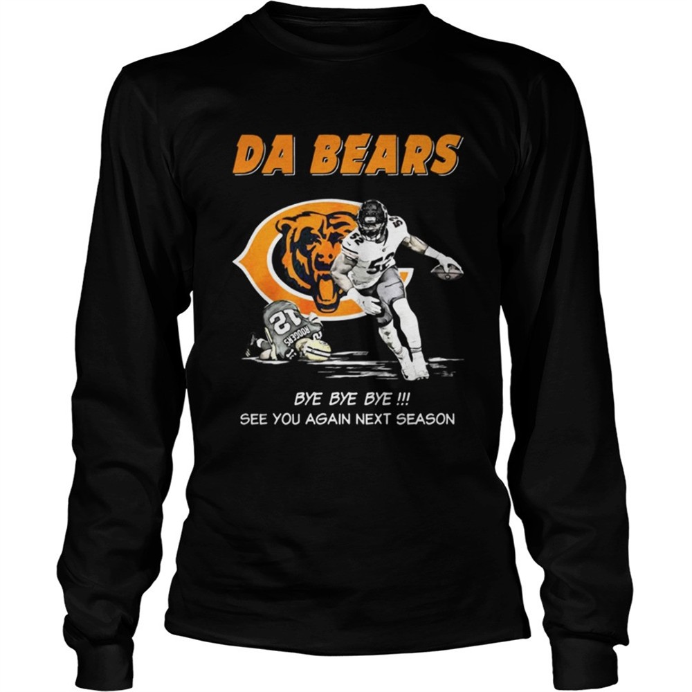 da-bears-bye-bye-bye-see-you-again-next-season-shirt-4wwpc9ye Da Bears Bye Bye Bye See You Again Next Season Shirt
