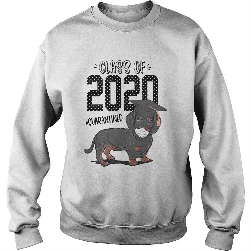 Dachshund Class of 2020 quarantined shirt