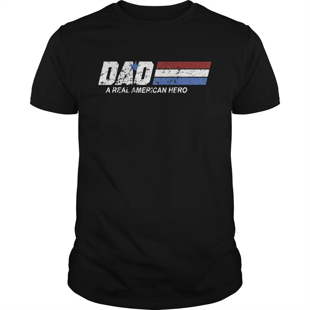 dad-a-real-american-hero-shirt-6363ltrj Dad a real American hero shirt