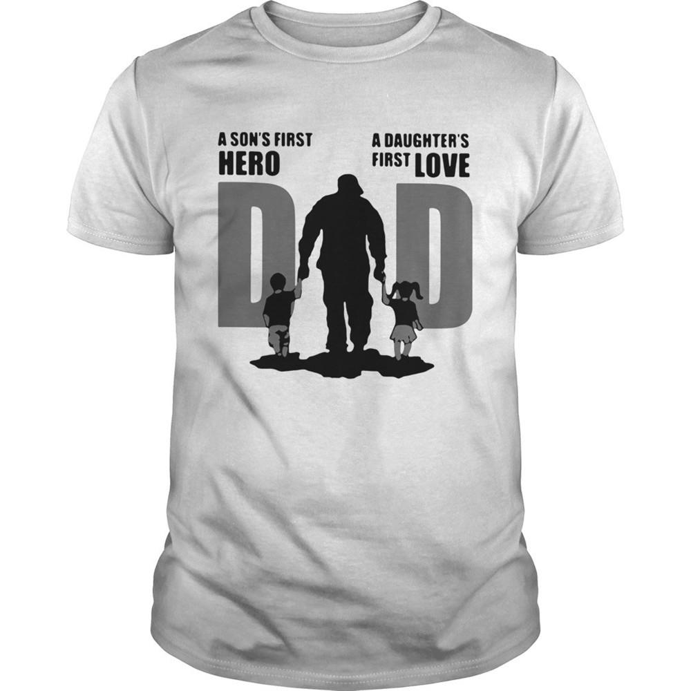 dad-a-sons-first-hero-a-daughters-first-love-shirt-2oznxdhc Dad A Sons First Hero A Daughters First Love shirt