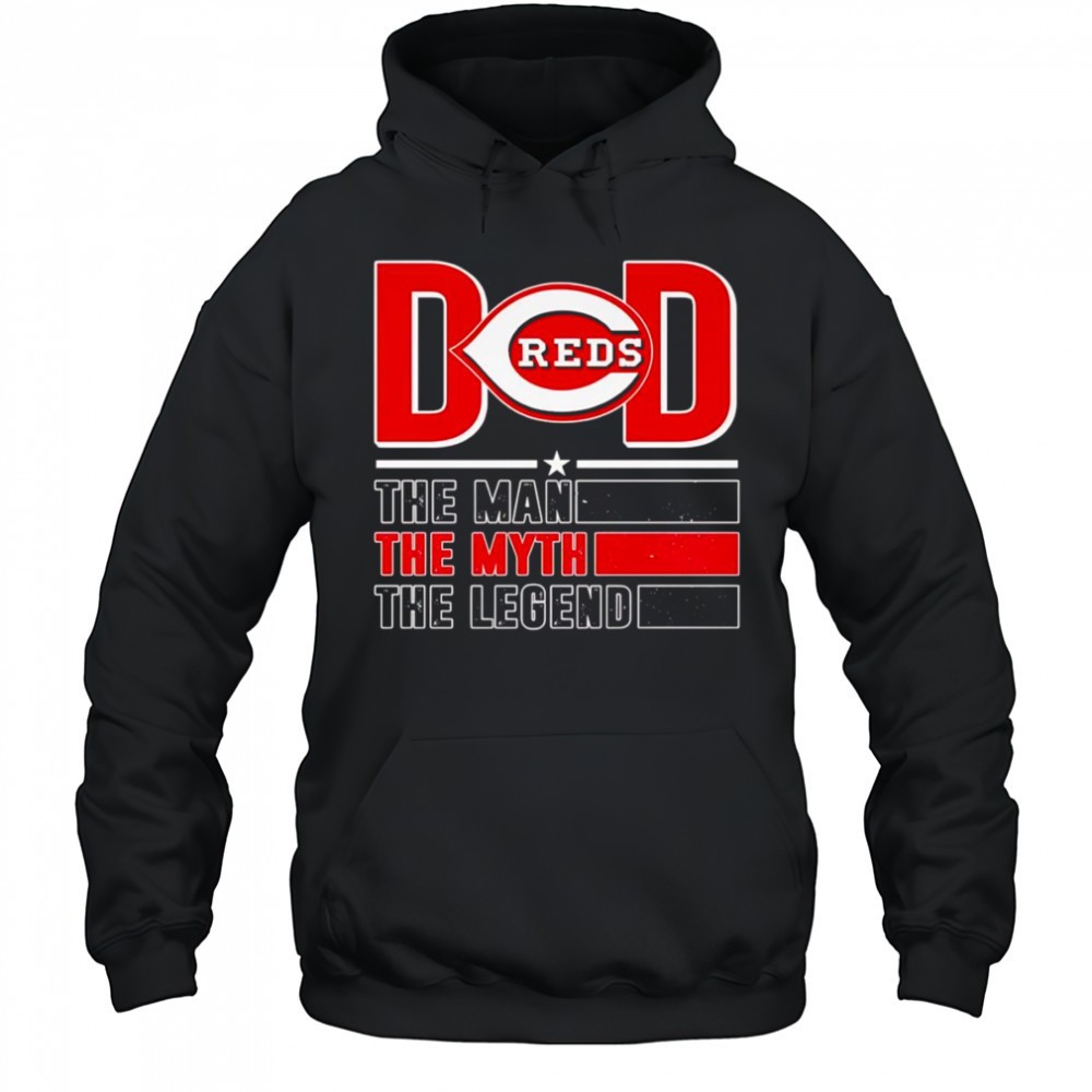 Dad the man the myth the Legend Cincinnati Reds shirt