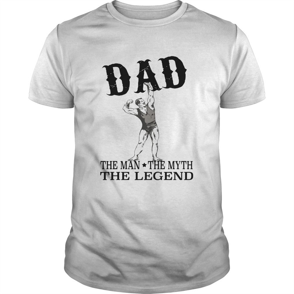 dad-the-man-the-myth-the-legend-shirt-xofay5sd Dad The Man The Myth The Legend shirt