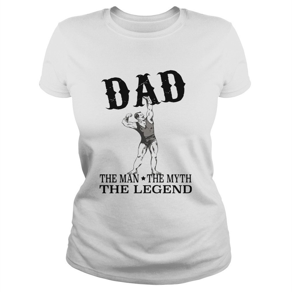 dad-the-man-the-myth-the-legend-shirt-xofay5sd Dad The Man The Myth The Legend shirt