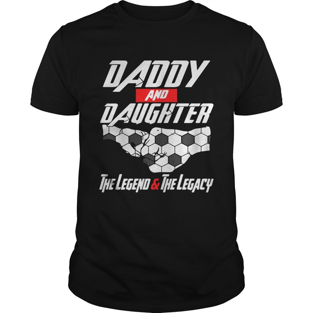 daddy-and-daughter-the-legend-and-the-legacy-shirt-6bztk6r2 Daddy and daughter the legend and the legacy shirt