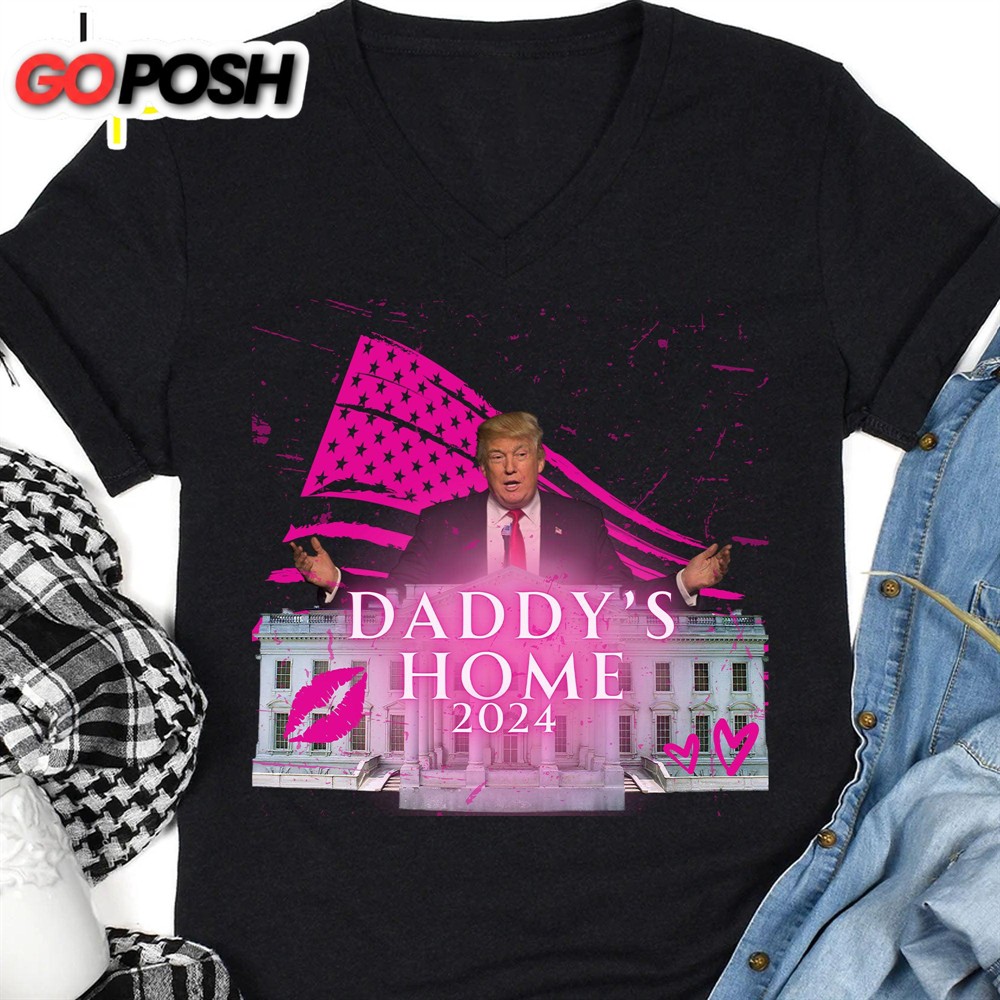 Daddy’s Home Trump Shirt Donald Trump Homage Shirt Donald Trump Fan Tees Personalized Custom Trump Dark Shirt