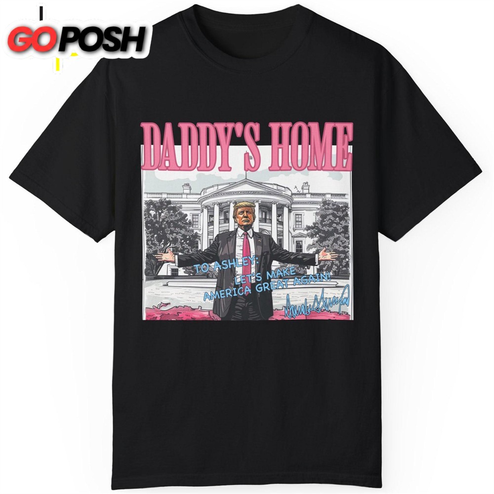 daddys-home-trump-shirt-president-donald-trump-autographed-shirt-personalized-c-a294p1ih Daddy’s Home Trump Shirt President Donald Trump Autographed Shirt Personalized Custom Trump Dark Shirt