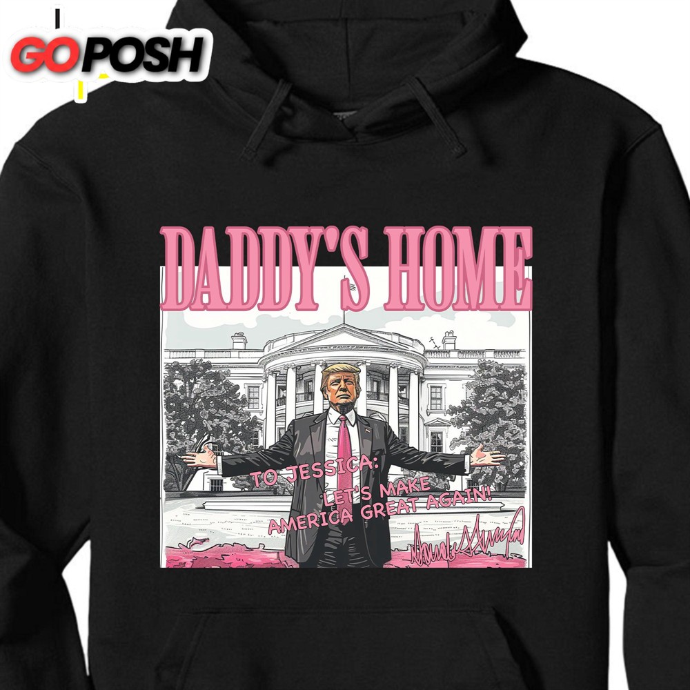 daddys-home-trump-shirt-president-donald-trump-autographed-shirt-personalized-c-a294p1ih Daddy’s Home Trump Shirt President Donald Trump Autographed Shirt Personalized Custom Trump Dark Shirt