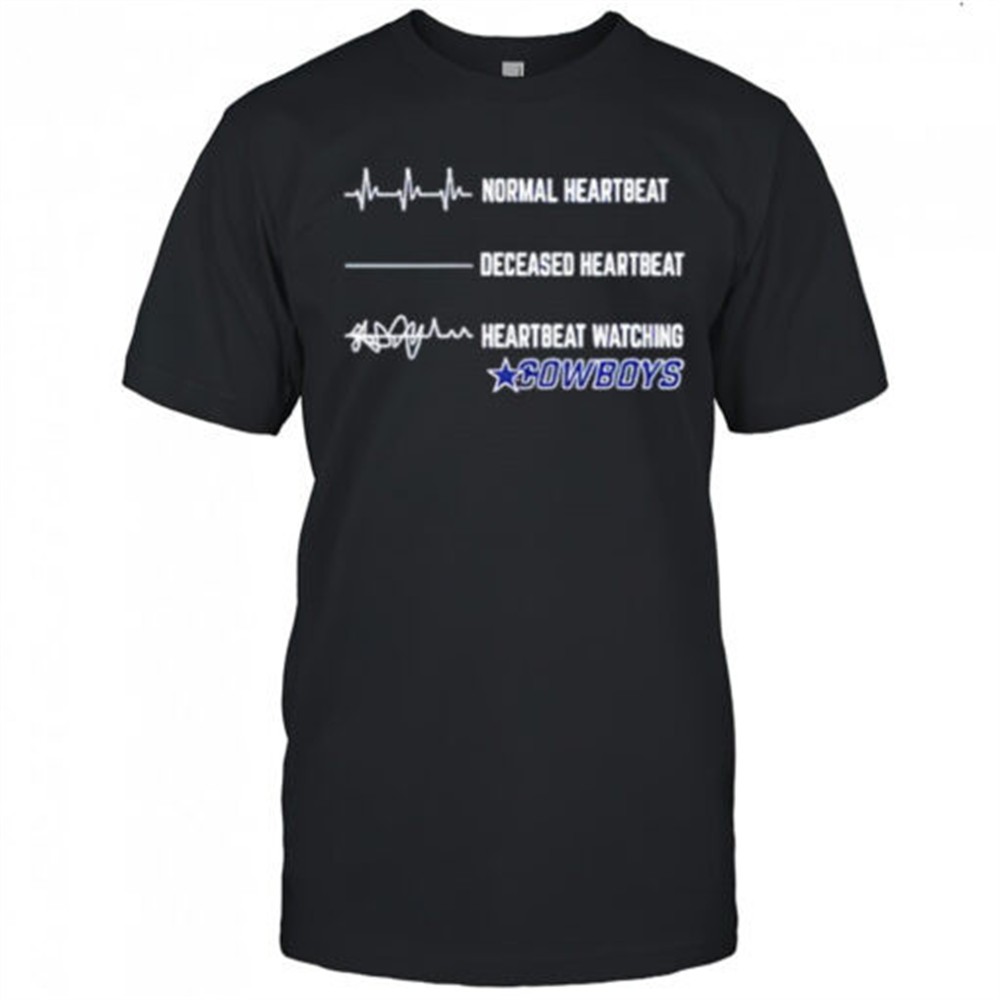 dallas-cowboys-football-nfl-normal-heartbeat-deceased-heartbeat-heartbeat-watchi-5j6ibwzz Dallas Cowboys Football NFL normal heartbeat deceased heartbeat heartbeat watching shirt
