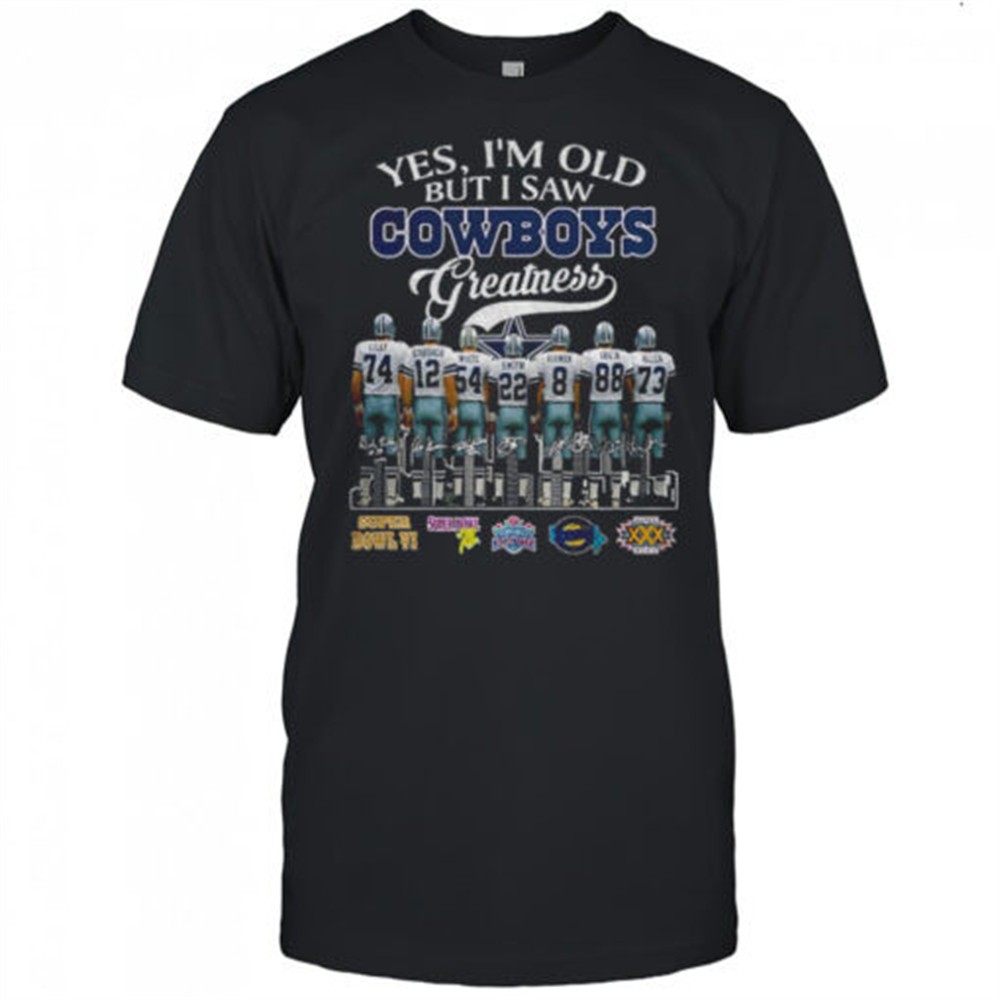 dallas-cowboys-football-yes-im-old-but-i-saw-cowboys-greatness-signatures-shirt-84uyec2y Dallas Cowboys Football yes Im old but I saw Cowboys greatness signatures shirt