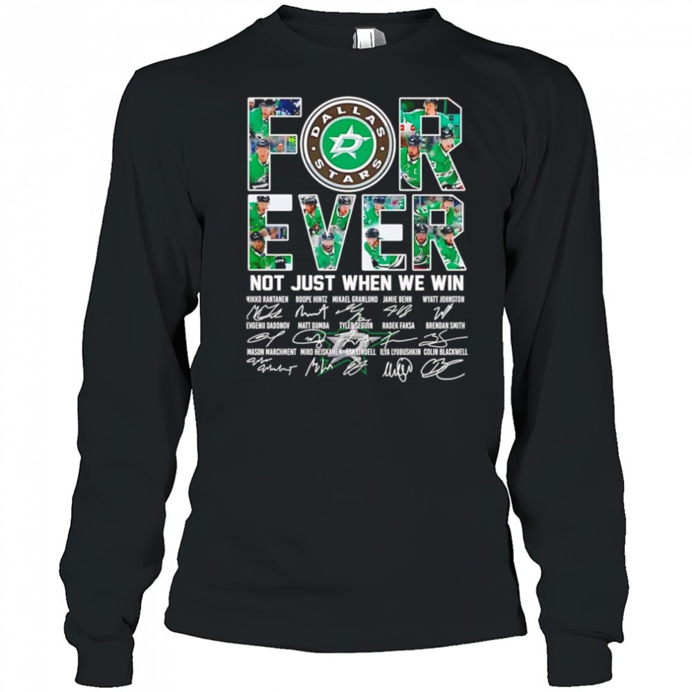 dallas-stars-forever-not-just-when-we-win-signature-shirt-z5x1klrk Dallas Stars forever not just when we win signature shirt
