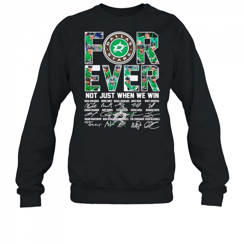 dallas-stars-forever-not-just-when-we-win-signature-shirt-z5x1klrk Dallas Stars forever not just when we win signature shirt