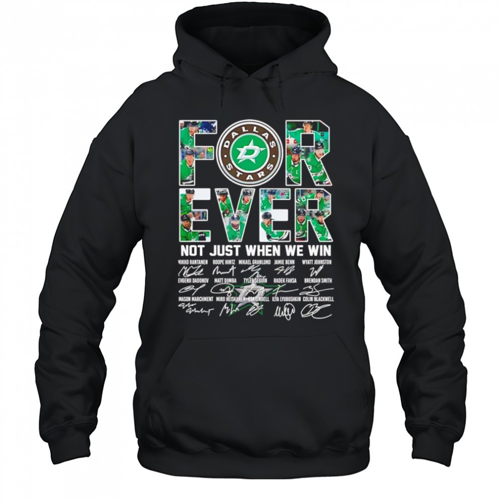 Dallas Stars forever not just when we win signature shirt