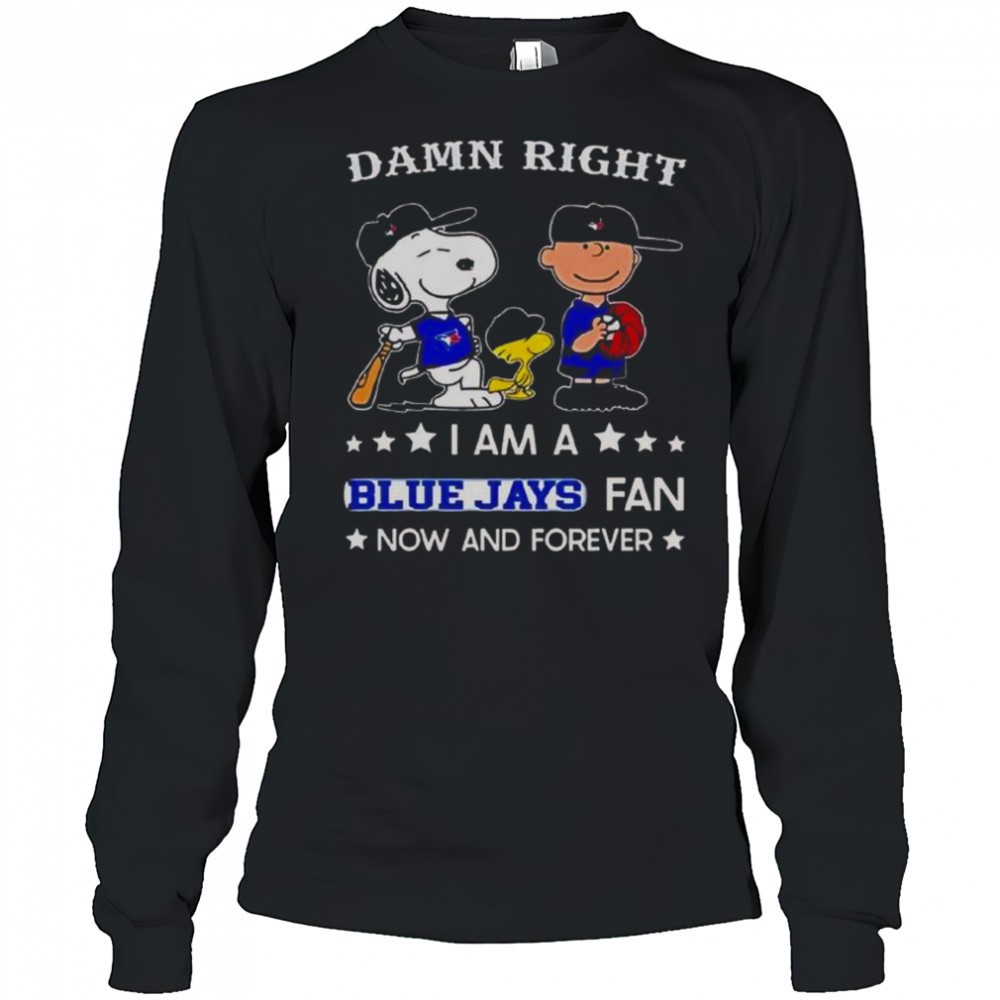 damn-right-i-am-a-blue-jays-fan-now-and-forever-snoopy-and-charlie-brown-t-shirt-p3zml8vi Damn Right I Am A Blue Jays Fan Now And Forever Snoopy And Charlie Brown T-Shirt