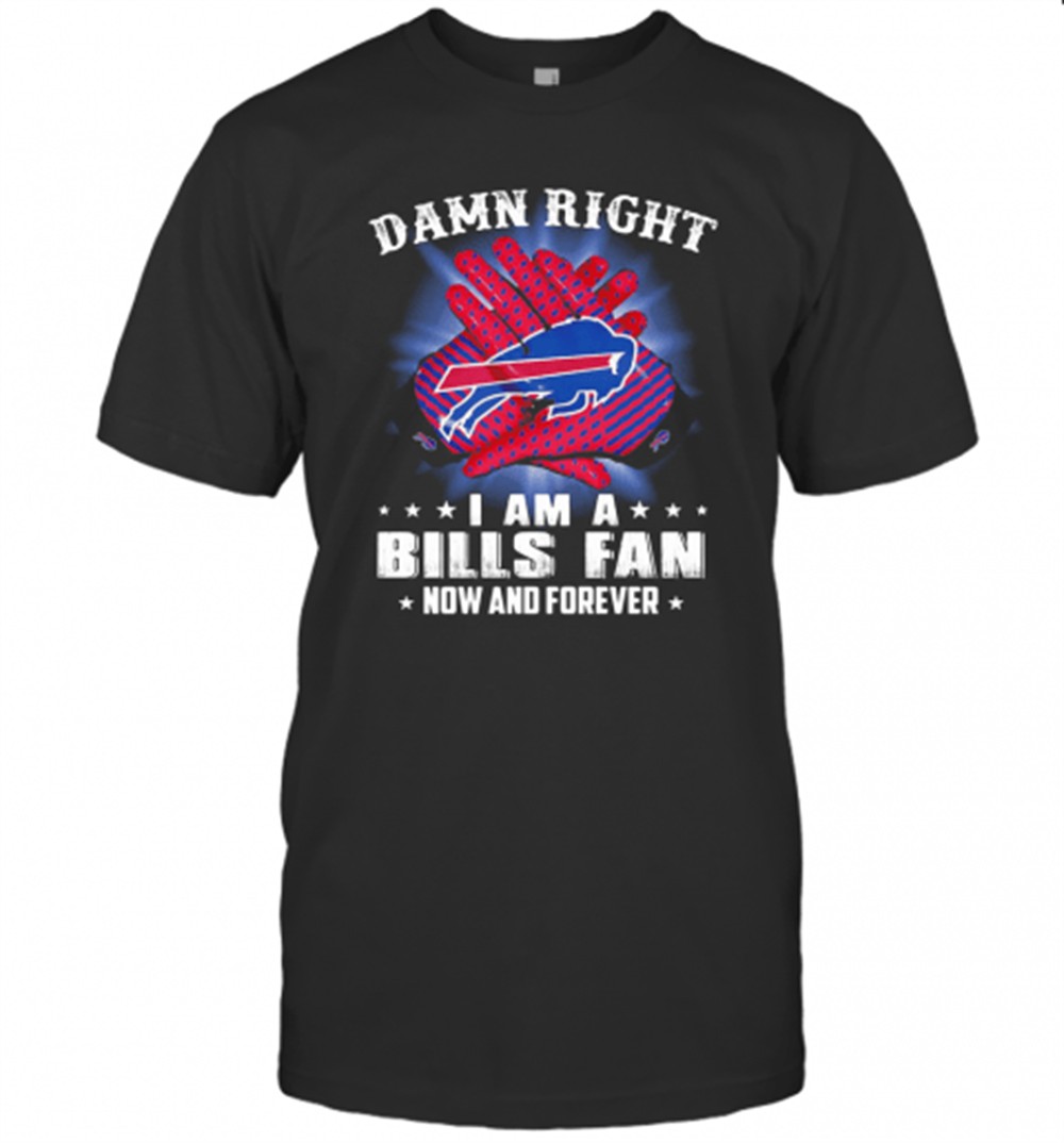 damn-right-i-am-a-buffalo-bills-fan-now-and-forever-stars-t-shirt-c2cxd7o0 Damn Right I Am A Buffalo Bills Fan Now And Forever Stars T-Shirt