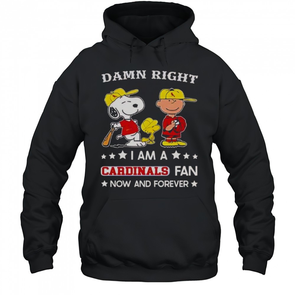 Damn Right I Am A Cardinals Fan Now And Forever Snoopy And Charlie Brown T-Shirt