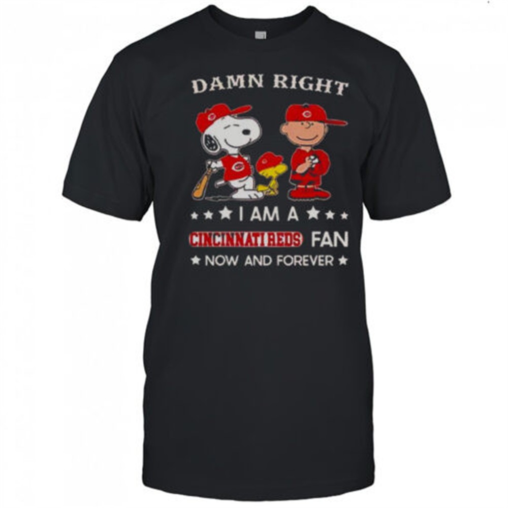 damn-right-i-am-a-cincinnati-reds-fan-now-and-forever-snoopy-and-charlie-brown-t-qb7q4zsh Damn Right I Am A Cincinnati Reds Fan Now And Forever Snoopy And Charlie Brown T-Shirt