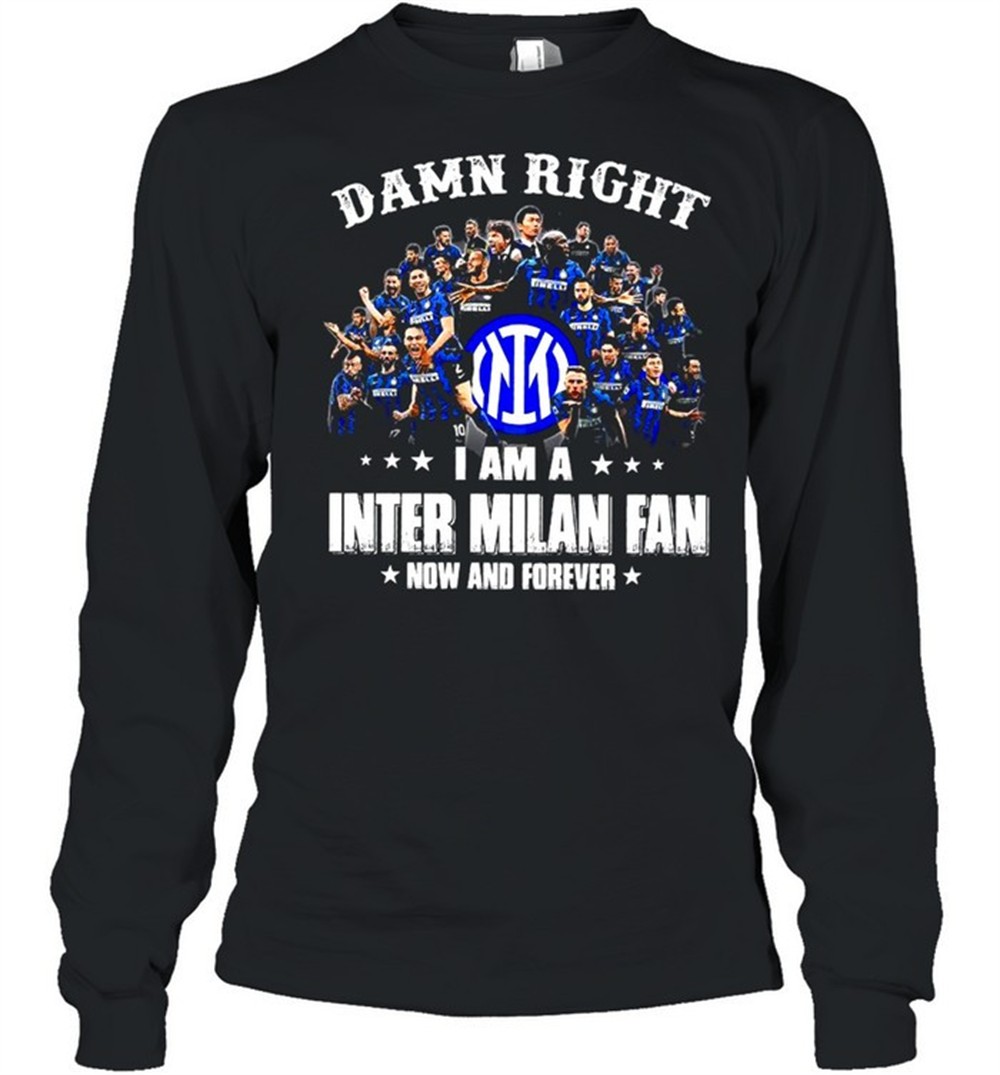 damn-right-i-am-a-inter-milan-fan-now-and-forever-shirt-1ykmnljs Damn Right I Am A Inter Milan Fan Now And Forever Shirt